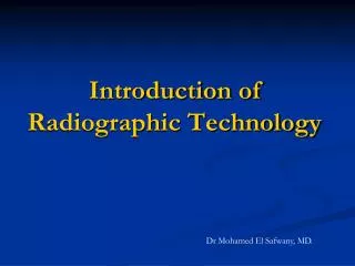 Introduction of Radiographic Technology