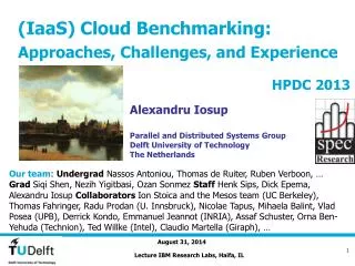 (IaaS) Cloud Benchmarking: Approaches, Challenges, and Experience