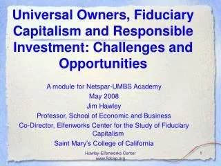 Universal Owners, Fiduciary Capitalism and Responsible Investment: Challenges and Opportunities