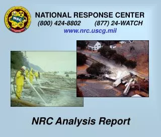 NATIONAL RESPONSE CENTER (800) 424-8802 (877) 24-WATCH nrccg.mil