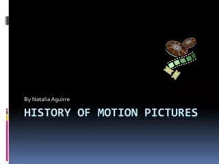 history of Motion Pictures