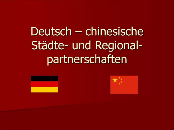 deutsch chinesische st dte und regional partnerschaften