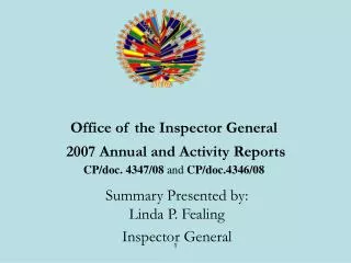 Summary Presented by: Linda P. Fealing Inspector General