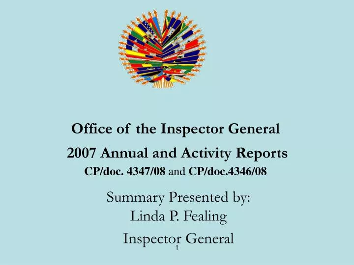 office of the inspector general 2007 annual and activity reports cp doc 4347 08 and cp doc 4346 08