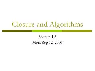 Closure and Algorithms