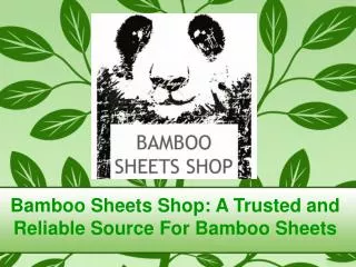 Bamboo Sheets Shop - A Trusted and Reliable Source For Bambo