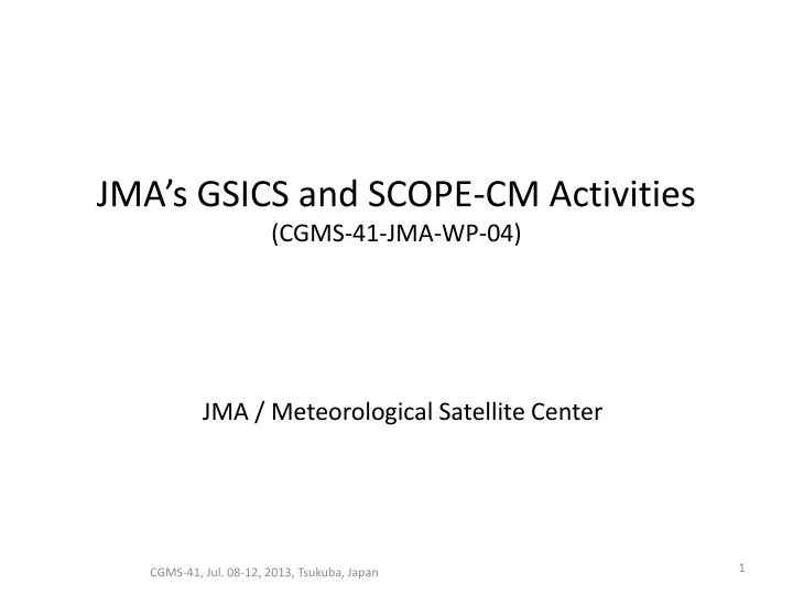 jma s gsics and scope cm activities cgms 41 jma wp 04