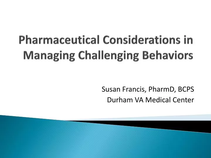 pharmaceutical considerations in managing challenging behaviors