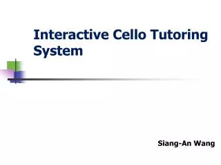 Interactive Cello Tutoring System