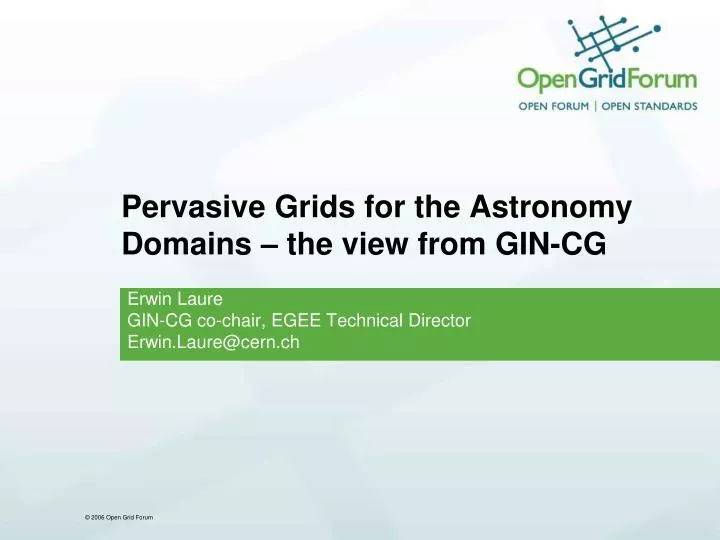 pervasive grids for the astronomy domains the view from gin cg