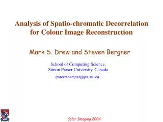 Analysis of Spatio-chromatic Decorrelation for Colour Image Reconstruction