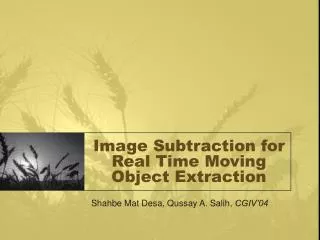 Image Subtraction for Real Time Moving Object Extraction