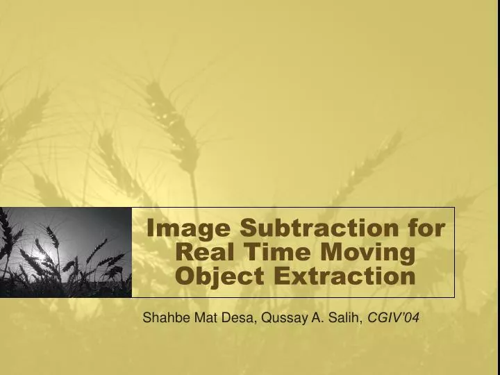 image subtraction for real time moving object extraction