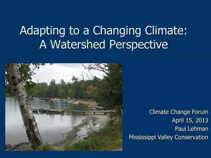 adapting to a changing climate a watershed perspective