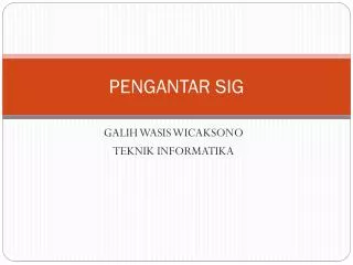 pengantar sig