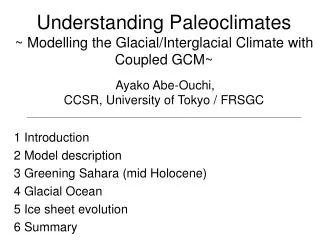 1 Introduction 2 Model description 3 Greening Sahara (mid Holocene) 4 Glacial Ocean