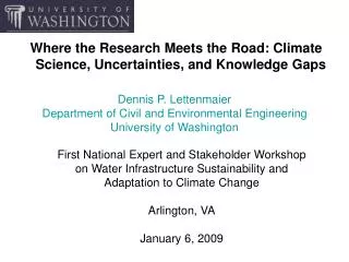 Where the Research Meets the Road: Climate Science, Uncertainties, and Knowledge Gaps