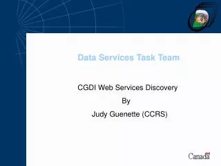 CGDI Web Services Discovery 		By Judy Guenette (CCRS)