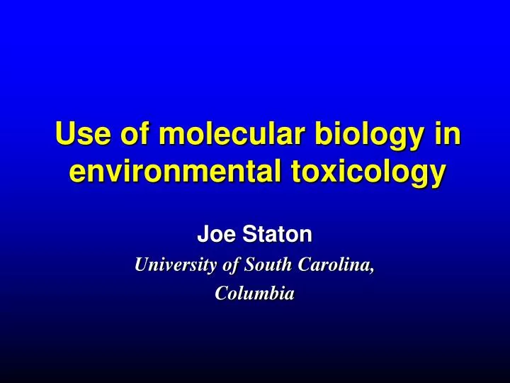 use of molecular biology in environmental toxicology