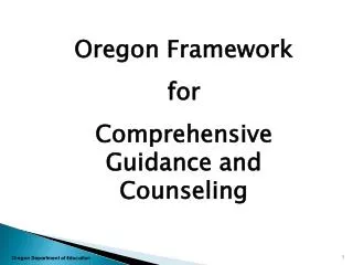 Oregon Framework for Comprehensive Guidance and Counseling