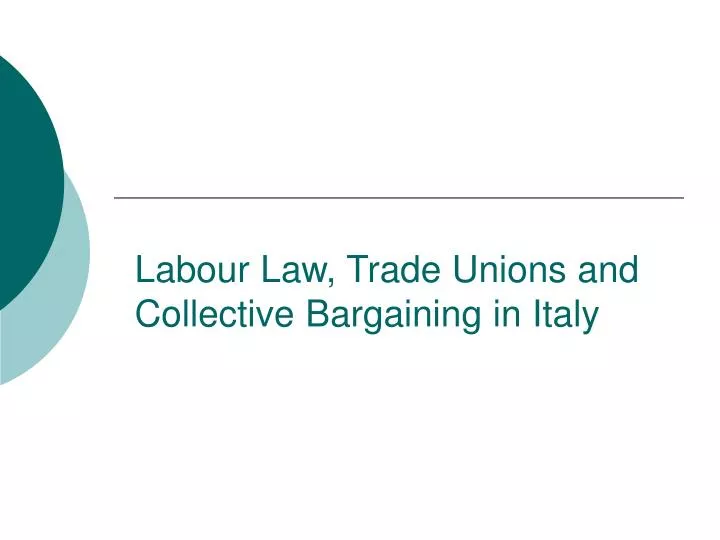 labour law trade unions and collective bargaining in italy