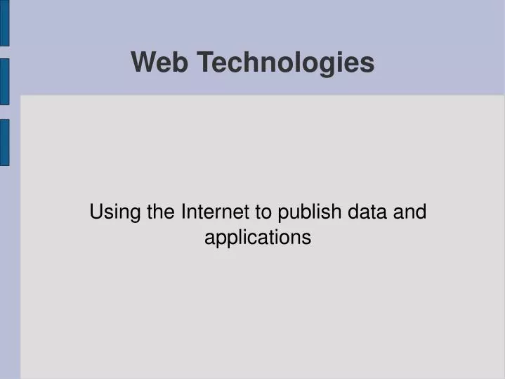 using the internet to publish data and applications