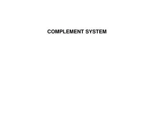 COMPLEMENT SYSTEM