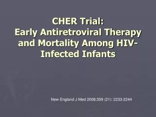 CHER Trial: Early Antiretroviral Therapy and Mortality Among HIV-Infected Infants