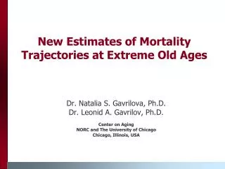 New Estimates of Mortality Trajectories at Extreme Old Ages