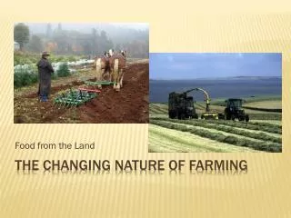 The Changing Nature of Farming
