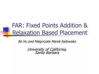FAR: Fixed Points Addition &amp; Relaxation Based Placement