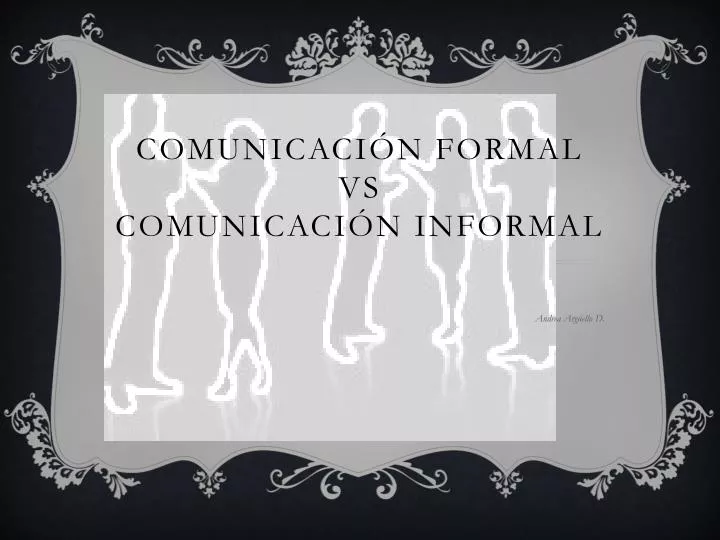 comunicaci n formal vs comunicaci n informal