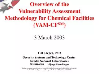 Overview of the Vulnerability Assessment Methodology for Chemical Facilities (VAM-CF SM )