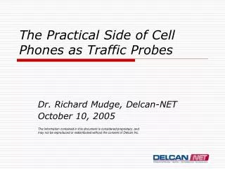 The Practical Side of Cell Phones as Traffic Probes