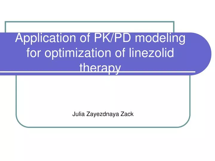 application of pk pd modeling for optimization of linezolid therapy