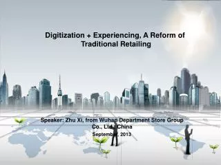 Digitization + Experiencing, A Reform of Traditional Retailing