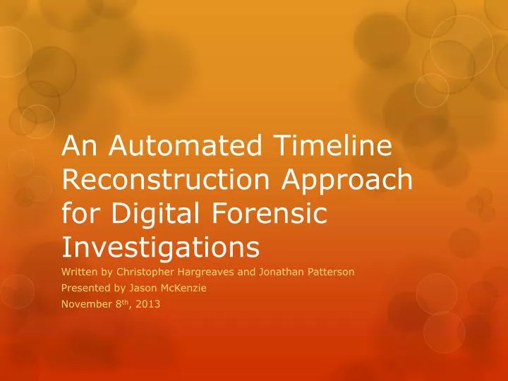 an automated timeline reconstruction approach for digital forensic investigations