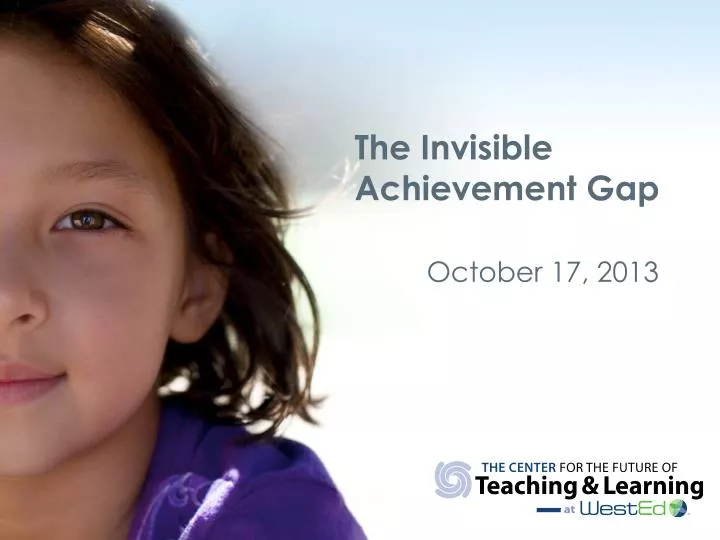 the invisible achievement gap october 17 2013