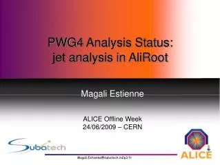 PWG4 Analysis Status: jet analysis in AliRoot