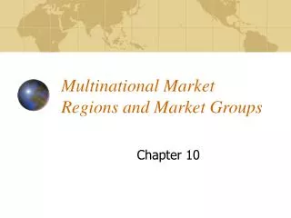 Multinational Market Regions and Market Groups