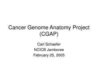Cancer Genome Anatomy Project (CGAP)