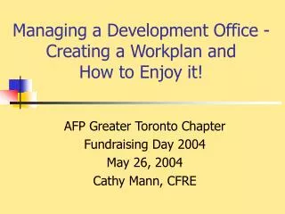Managing a Development Office - Creating a Workplan and How to Enjoy it!