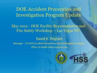 David K. Pegram Manager - US DOE Accident Prevention and Investigation Program