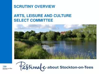 SCRUTINY OVERVIEW ARTS, LEISURE AND CULTURE SELECT COMMITTEE
