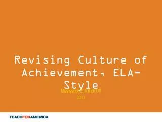 Revising Culture of Achievement, ELA-Style