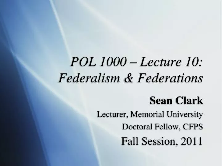 pol 1000 lecture 10 federalism federations