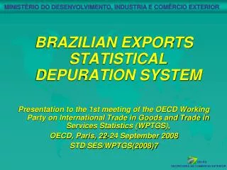 BRAZILIAN EXPORTS STATISTICAL DEPURATION SYSTEM