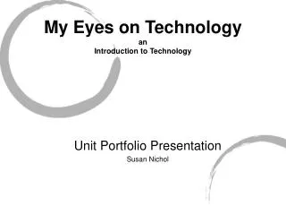 My Eyes on Technology an Introduction to Technology
