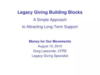 Legacy Giving Building Blocks A Simple Approach to Attracting Long-Term Support