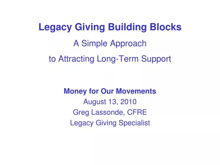 legacy giving building blocks a simple approach to attracting long term support